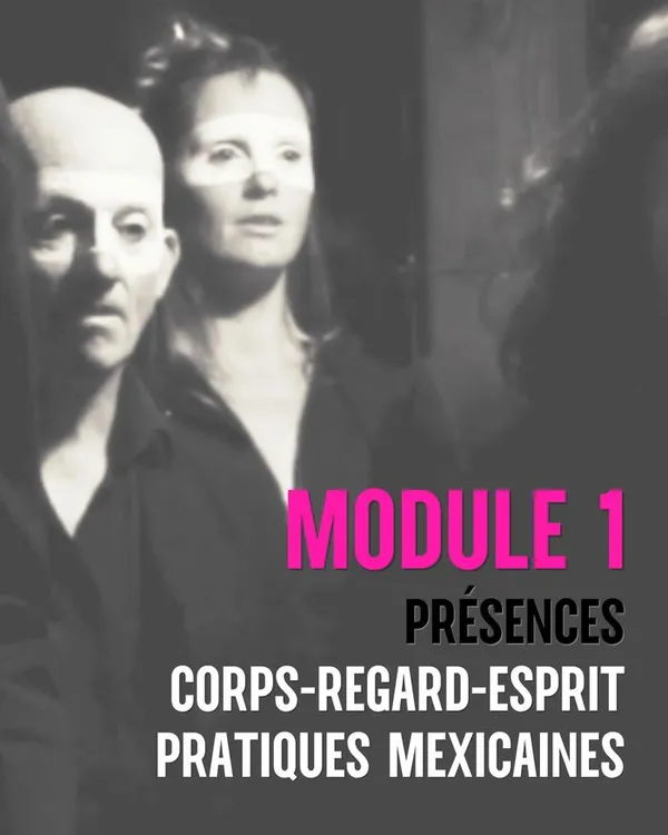 Atelier Module 1 PRÉSENCES - Regards Mexicains - La Gacilly (56)