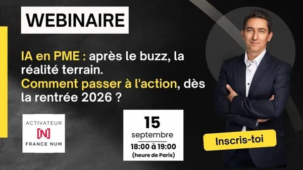 IA en PME : après le buzz, la réalité terrain. Comment passer à l'action, dès la rentrée 2026 ?