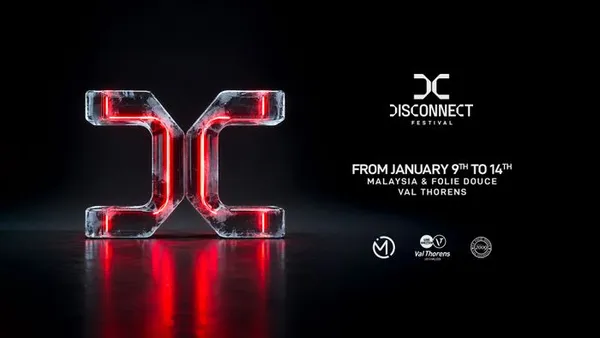 DISCONNECT FESTIVAL - VAL THORENS - 9 TO 14 JANUARY