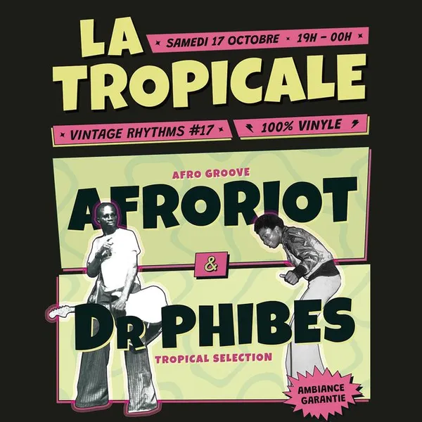 🌴 DJ SET // LA TROPICALE // AFRORIOT + Dr PHIBES
 (Tropical Rhythms) 🌴