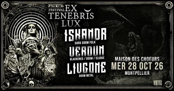 EX TENEBRIS LUX 2026 : ISKANDR + VERDUN + LIVEGONE