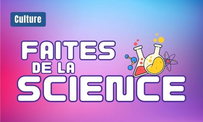 Faites de la science