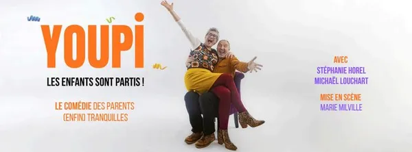 « Youpi… les enfants sont partis ! » - Comédie