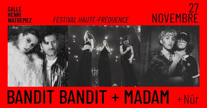 Bandit Bandit + Madam + Nûr