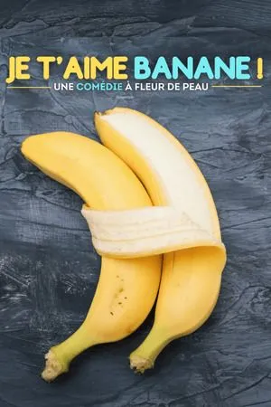 Comédie romantique : Je t'aime Banane !