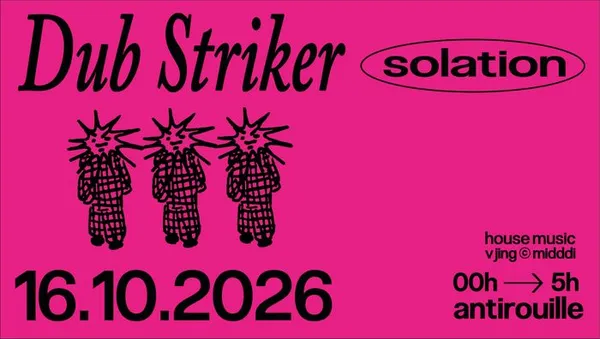 SOLATION - Dub Striker @Antirouille 16.10.26
