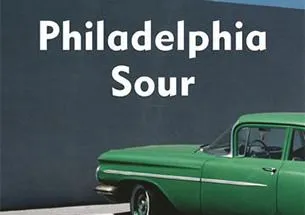 "PHILADELPHIA SOUR"