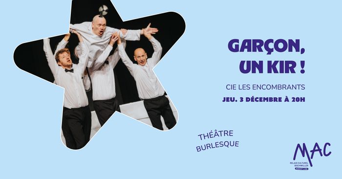 Garçon, un kir ! - Cie Les Encombrants