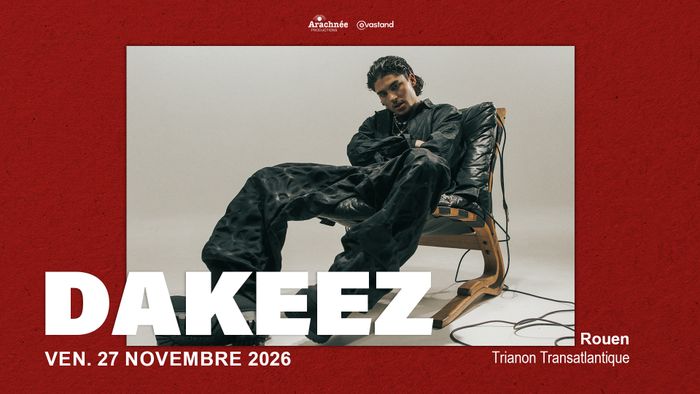 DAKEEZ - Trianon Transatlantique, Rouen