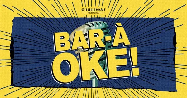 KARAOKE & SOIRÉE DANSANTE | Bar-a-oke O'Sullivans