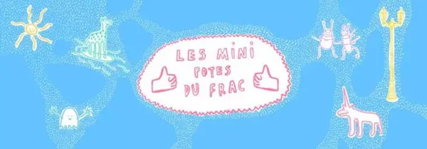 Visites - Les mini-potes du Frac
