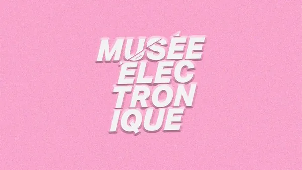 Musée Electronique Festival 2027