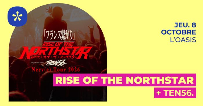 Rise Of The Northstar + ten56. | L'Oasis • Le Mans