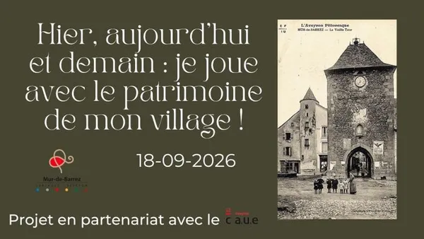 Hier, aujourd'hui et demain : je joue avec le patrimoine de mon village !
