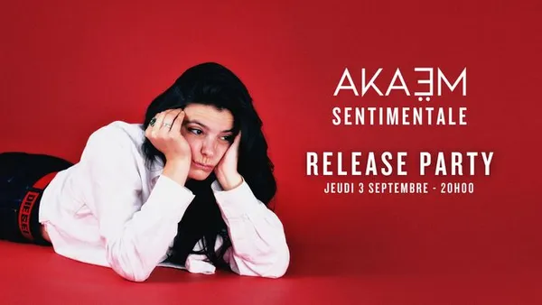 Release party "Sentimentale" Akaëm