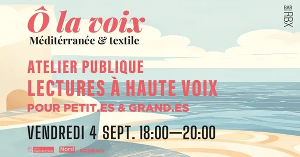 Atelier publique - Lectures à haute voix - Méditérranée & textile