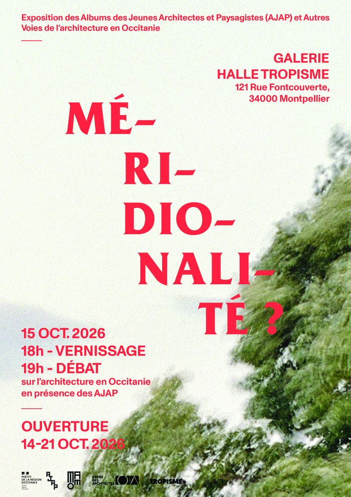 Méridionalité ? | Exposition des AJAP et autres voies de l’Architecture en Occitanie