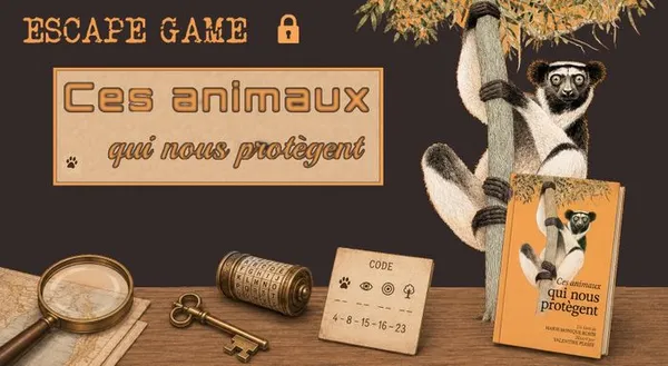 Escape Game "Ces animaux qui nous protègent"
