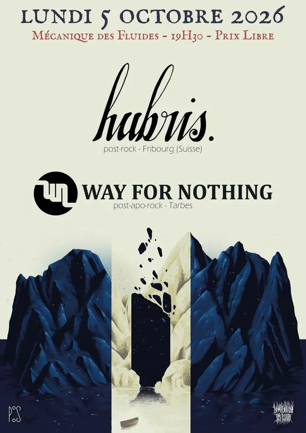 hubris. + Way For Nothing @ La Mécanique des Fluides, Toulouse
