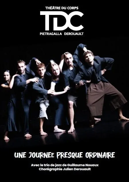 Une journée presque ordinaire par la compagnie du Théâtre du Corps Pietragalla-Derouault