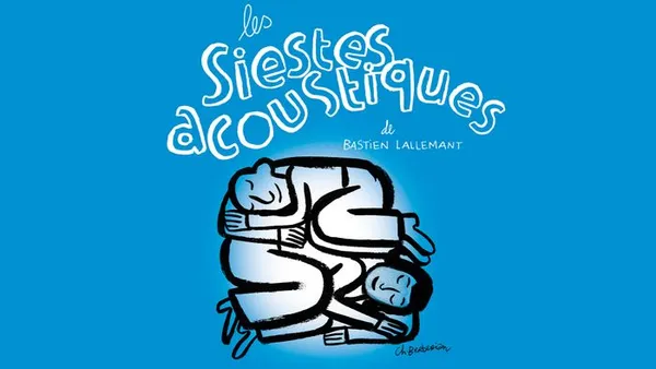 Sieste acoustique & littéraire
Par Bastien Lallemant & ses invités