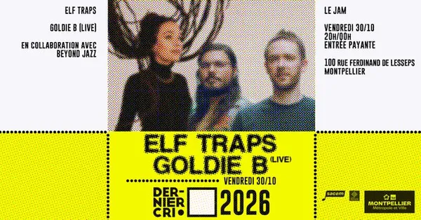 Dernier Cri x Beyond Jazz • Elf Traps & Goldie B • Le Jam