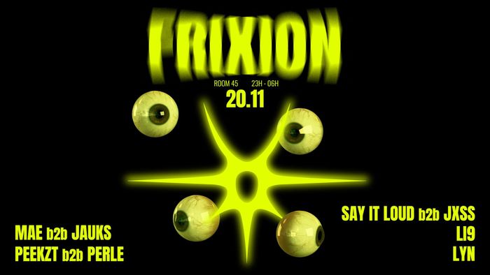 FRIXION : MAE b2b JAUKS, PEEKZT b2b PERLE...