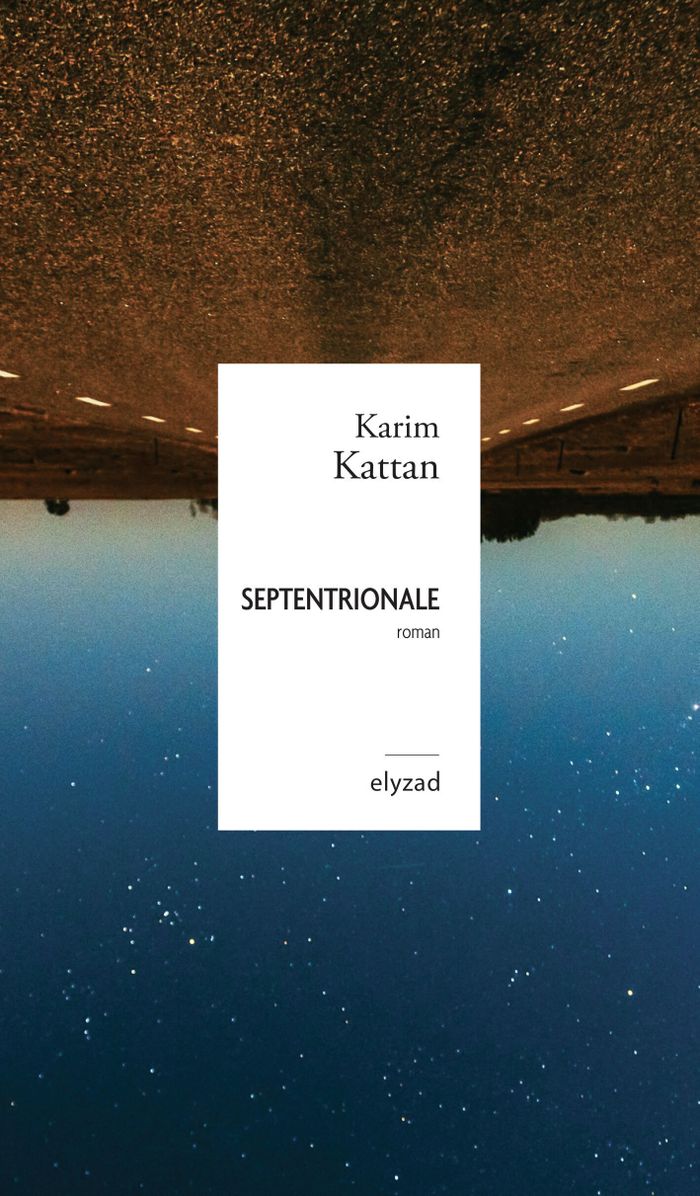 Rencontre avec l’auteur Karim KATTAN, autour de son livre "Septentrionale".