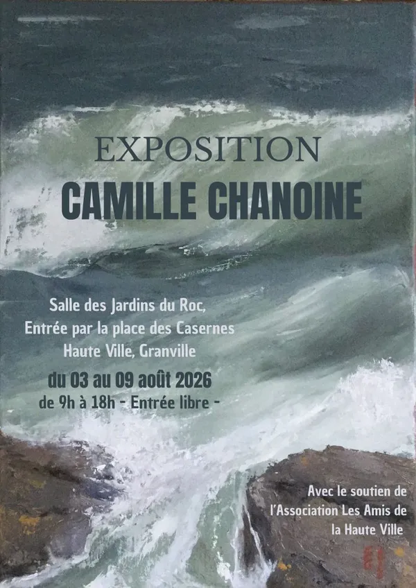 Exposition Camille CHANOINE en partenariat avec l’Association Les Amis de la Haute Ville.