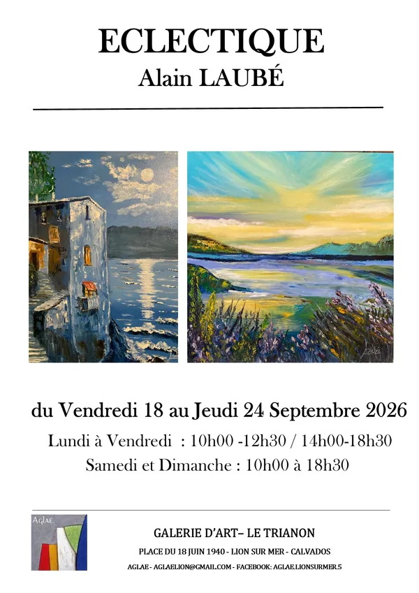 AGLAE les Amis de le Galerie de Lion Arts et Essais présente Alain Laubé
