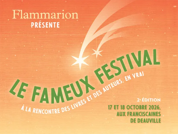 Le Fameux Festival des éditions Flammarion - 2ᵉ édition