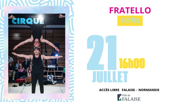 Festival Les Faltaisies : Fratello | Bestia