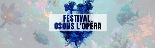 [Festival Osons l'Opéra] Brume et de Braise
