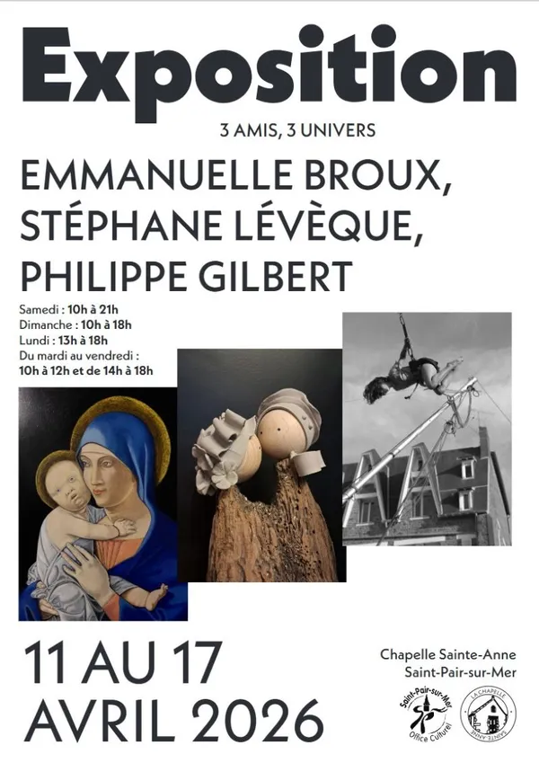 Exposition d'Emmanuelle BROUX, Stéphane LEVEQUE et Philippe GILBERT