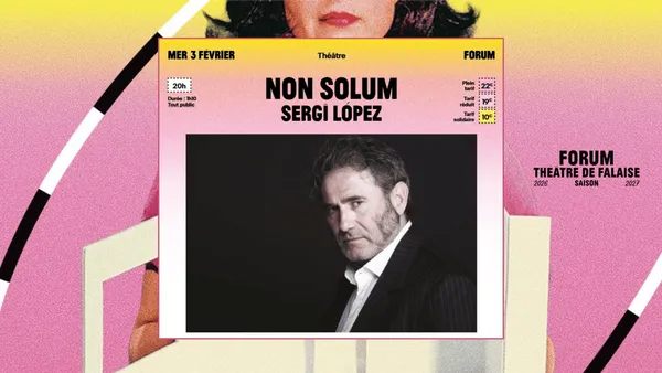 Forum - Saison 2026-2027 | Non Solum par Sergi Lopez
