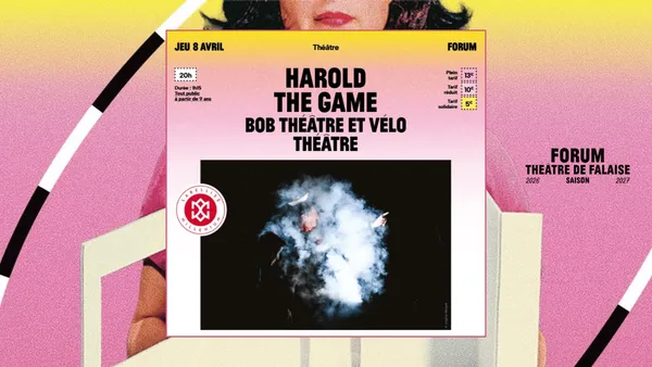 Forum - Saison 2026-2027 | Harold the game par Bob Théâtre et Vélo Théâtre