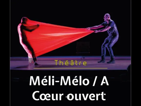 Théâtre : Méli-Mélo / A Cœur ouvert
