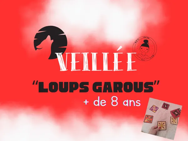 Veillée loups-garous +8 ans