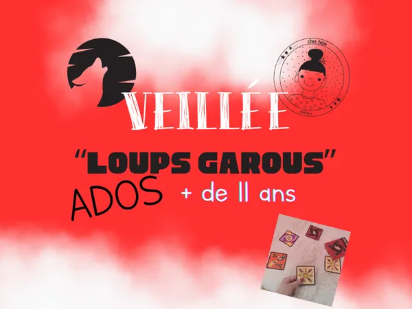 Veillée loups-garous ados +11 ans