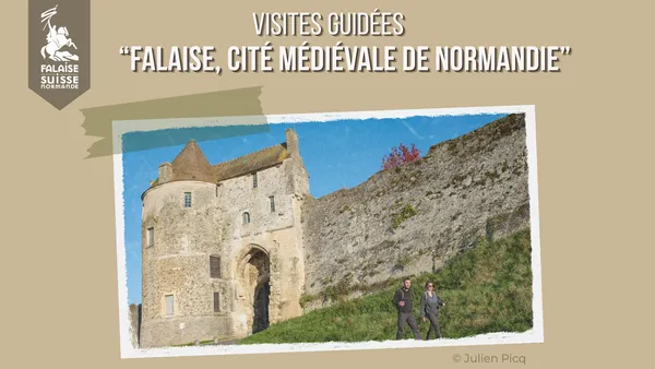 Visites guidées "Falaise, cité médiévale de Normandie"