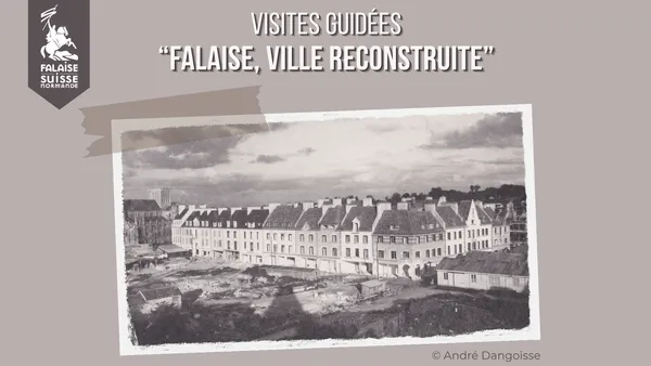 Visites guidées "Falaise, ville reconstruite"