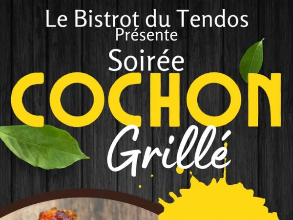 Soirée cochon grillé au Bistrot du Tendos