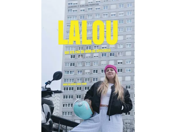 Spectacle – Lalou, « Qui n’a pas de nom de spectacle »