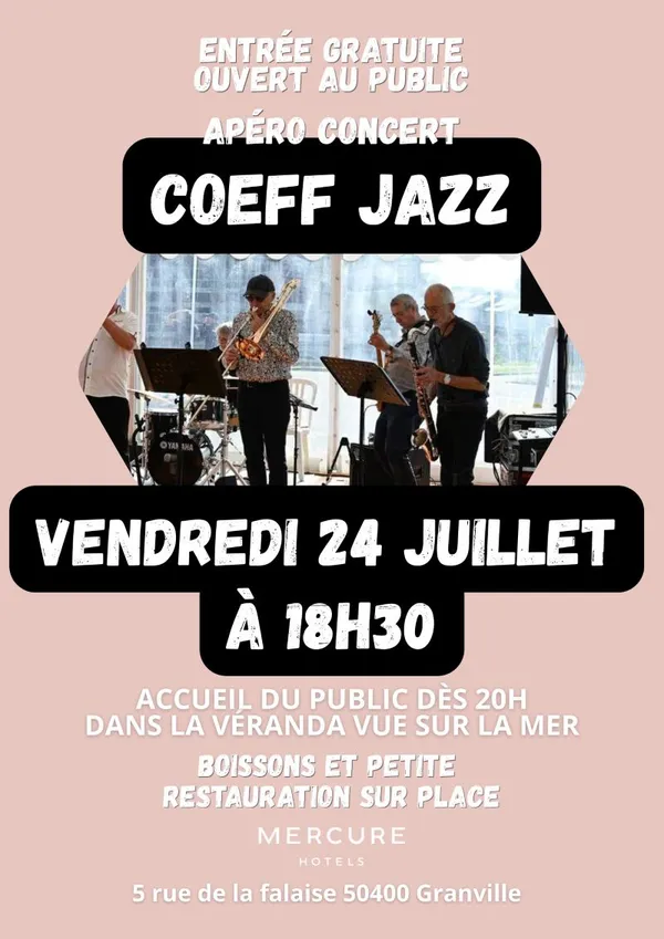 Apéro Concert face avec Coeff Jazz au Mercure Granville !