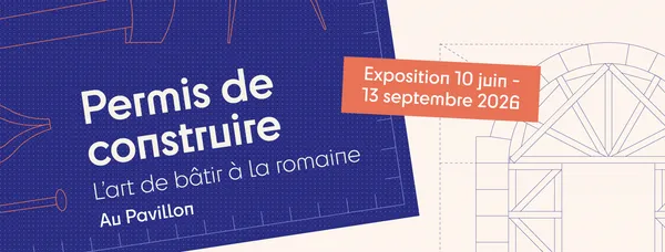 Visites guidées "Permis de construire. L'art de bâtir à la romaine"