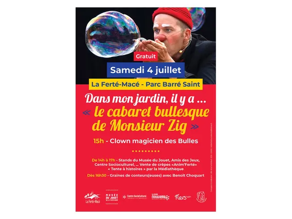 Dans mon jardin, il y a... " le cabaret bullesque de Monsieur Zig"