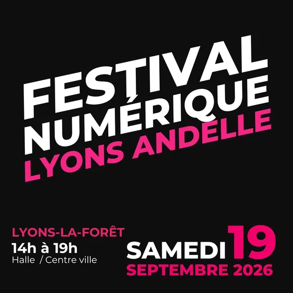 Festival Numérique Lyons Andelle