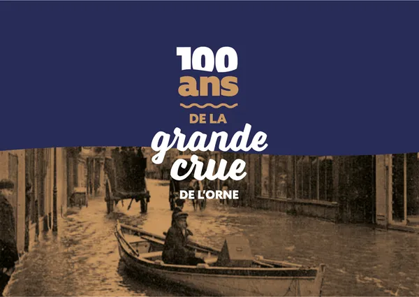 Exposition "100 ans de la grande crue de l'Orne"