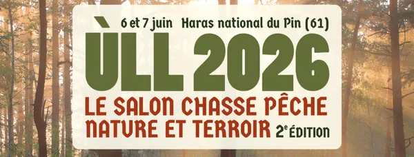 ÙLL : Le salon Chasse, Pêche, Nature et Terroir 