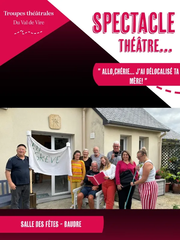 Troupes théâtrales du Val de Vire > "Allo,chérie... J'ai délocalisé ta mère !"